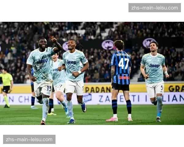 尤文图斯1-0小胜亚特兰大逼近前四，博加攻破旧主大门